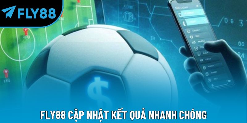 Fly88 cập nhật kết quả nhanh chóng