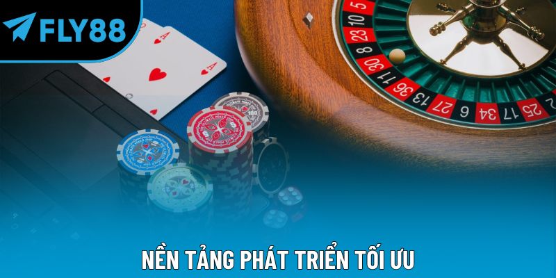 Nền tảng phát triển tối ưu