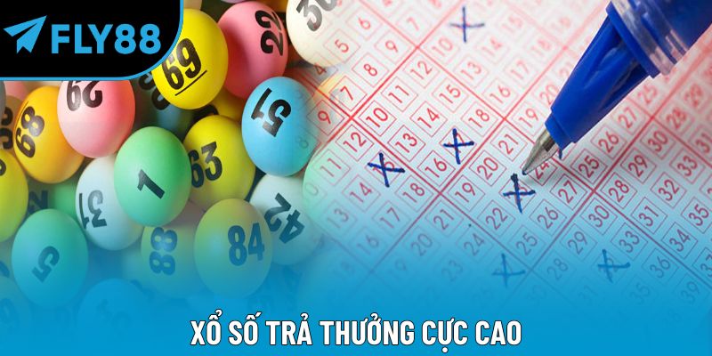 Xổ số trả thưởng cực cao